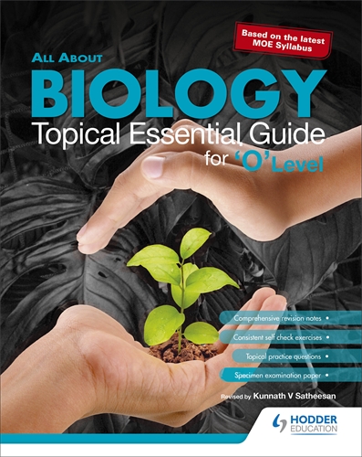 All About Biology: Topical Essential Guide for 'O' Level