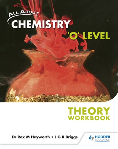 All About Chemistry: 'O' Level Theory Workbook