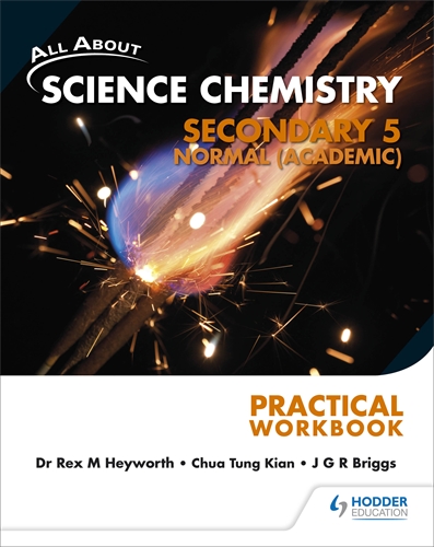 All About Science Chemistry: Secondary 5 Normal (Academic) Practical Workbook