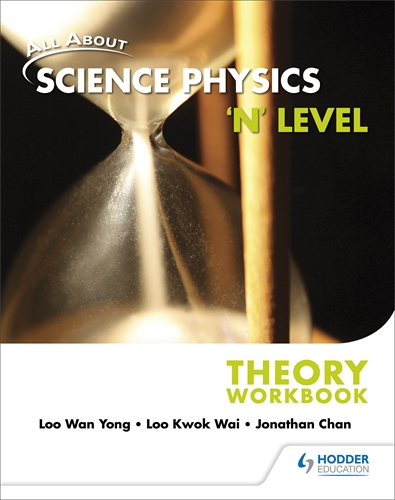 All About Science Physics: 'N' Level Theory Workbook