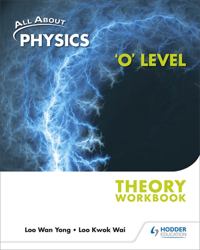 All About Physics 'O' Level Theory Workbook