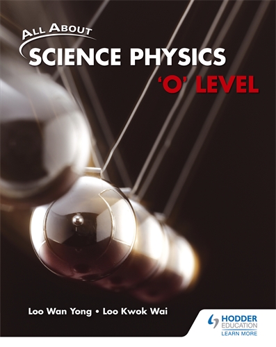 All About Science Physics: 'O' Level Textbook
