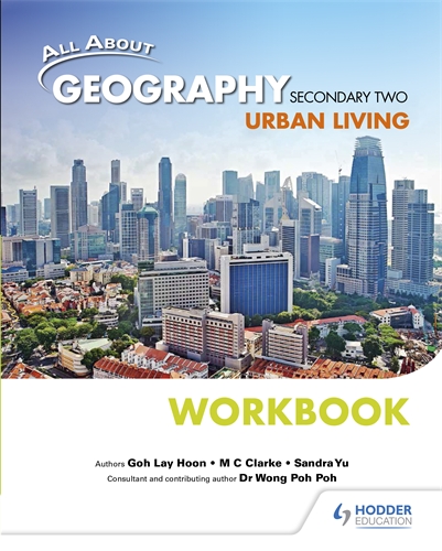 All About Geography: Secondary 2 Urban Living Workbook