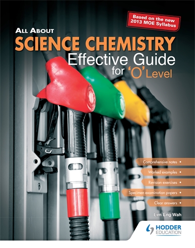 All About Science Chemistry: Effective Guide for  'O' Level