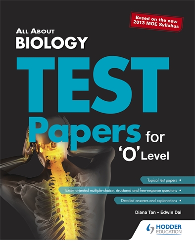 All About Biology: Test Papers for 'O' Level
