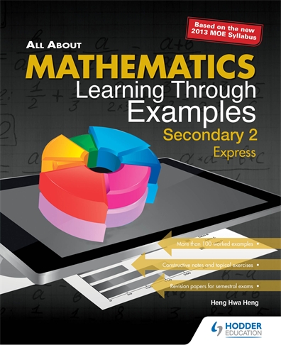 All About Math: Learning Through Examples Secondary 2 Express
