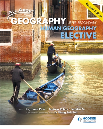 All About Geography Upper Secondary Human Geography Elective Revised Edition