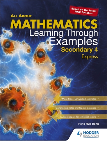 All About Mathematics Learning Through Examples Secondary 4 Express