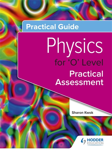 Practical Guide: Physics for 'O' Level