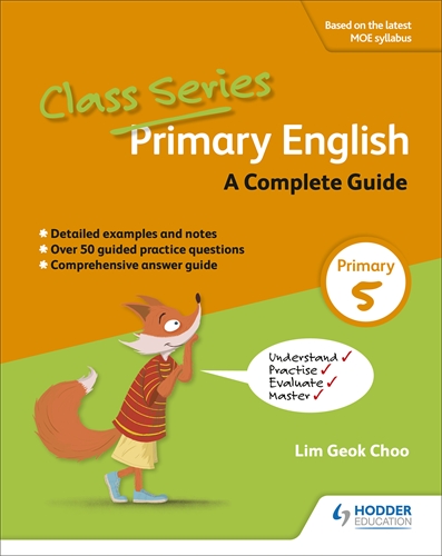 Class Series: A Complete Guide to Primary 5 English